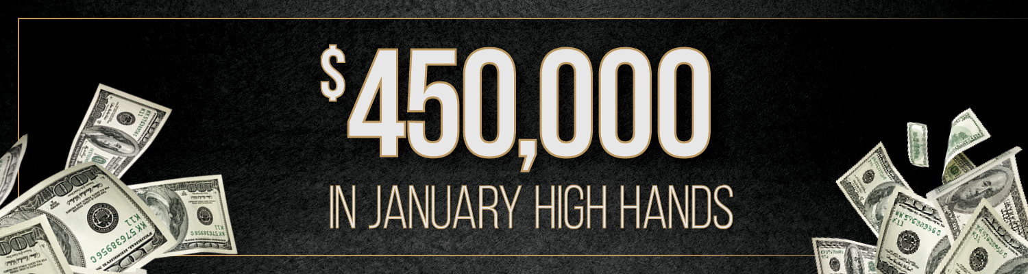 $450,000 in January High Hands