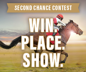 Second Chance Contest Win. Place. Show.