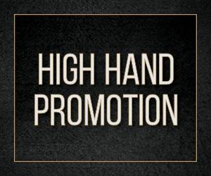 High Hand Promotion